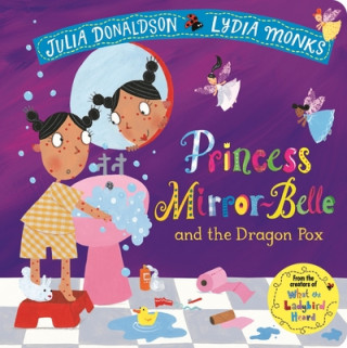 Kniha Princess Mirror-Belle and the Dragon Pox DONALDSON  JULIA
