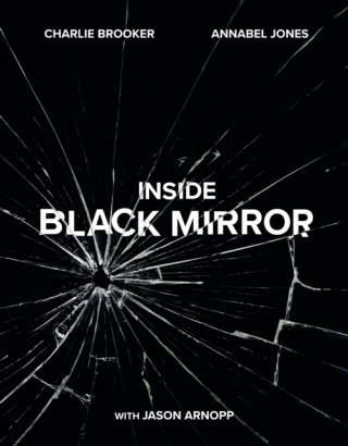 Könyv Inside Black Mirror Charlie Brooker