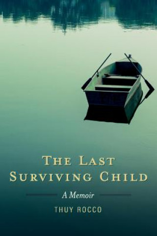 Könyv Last Surviving Child Thuy Rocco