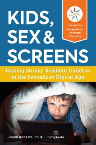 Książka Kids, Sex & Screens Jillian Roberts