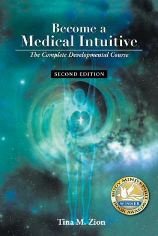 Kniha Become a Medical Intuitive - Second Edition Tina M. Zion