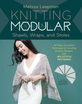 Kniha Knitting Modular Shawls, Wraps, and Stoles Melissa Leapman