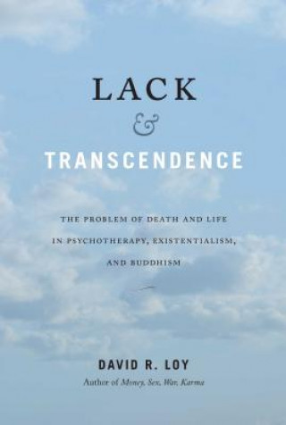 Kniha Lack and Transcendence David R. Loy