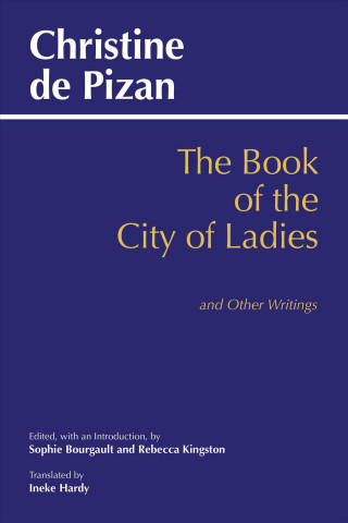 Carte Book of the City of Ladies and Other Writings Christine De Pizan