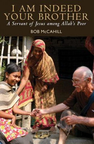 Könyv I Am Indeed Your Brother Bob McCahill