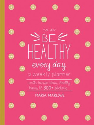 Carte Be Healthy Every Day Maria Marlowe