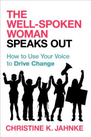 Könyv Well-Spoken Woman Speaks Out Christine K. Jahnke