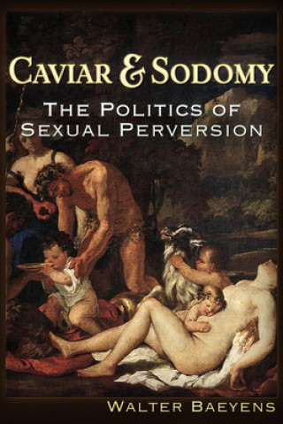 Carte Caviar and Sodomy Walter J Baeyens