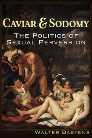 Książka Caviar and Sodomy Walter J Baeyens