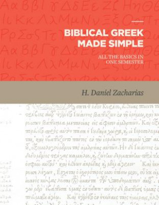Könyv Biblical Greek Made Simple H Daniel Zacharias