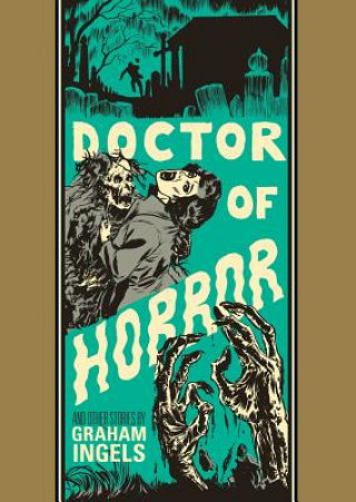 Kniha Doctor Of Horror And Other Stories Graham Ingels