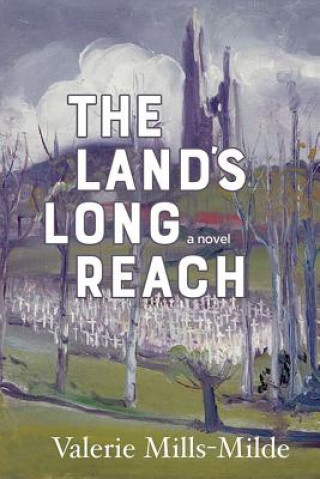 Könyv Land's Long Reach Valerie Mills-Milde
