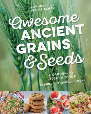 Kniha Awesome Ancient Grains and Seeds DAN JASON