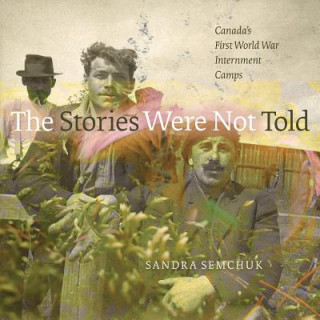 Kniha Stories Were Not Told Sandra Semchuk