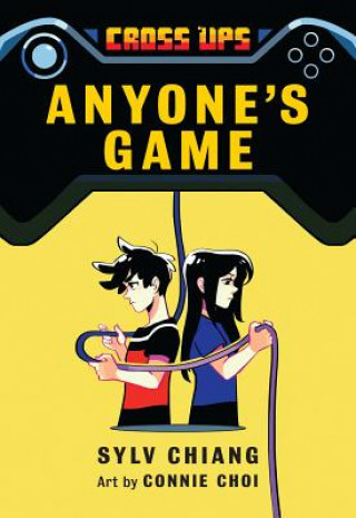 Carte Anyone's Game (Cross Ups, Book 2) Sylv Chiang