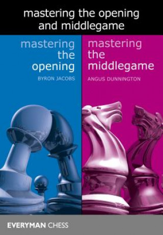 Carte Mastering the Opening and Middlegame Byron Jacobs