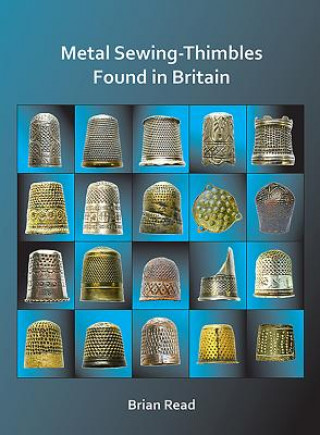 Книга Metal Sewing-Thimbles Found in Britain Brian Read