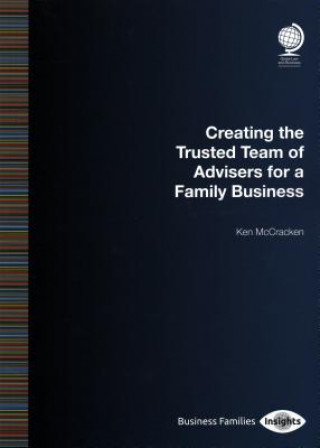 Carte Creating the Trusted Team of Advisers for a Family Business Ken McCracken
