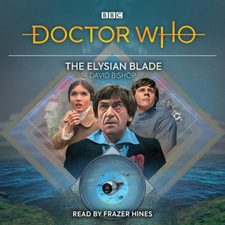 Audio Doctor Who: The Elysian Blade David Bishop