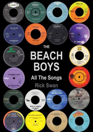 Kniha Beach Boys: All The Songs Rick Swan