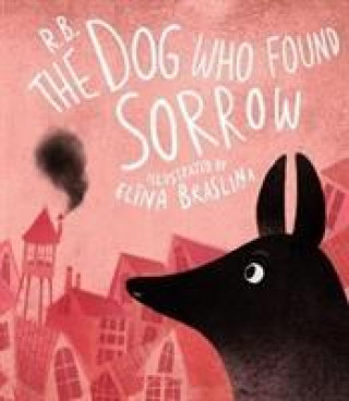 Kniha Dog Who Found Sorrow Ruta Briede