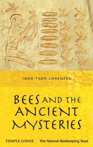 Carte Bees and the Ancient Mysteries Iwer Thor Lorenzen