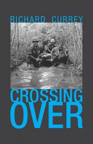 Książka Crossing Over Richard Currey