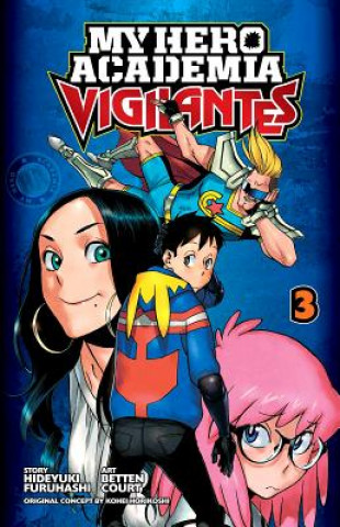 Carte My Hero Academia: Vigilantes, Vol. 3 Kohei Horikoshi