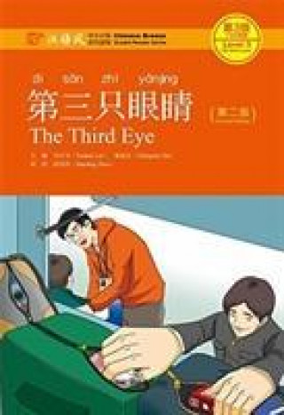 Kniha Third Eye - Chinese Breeze Graded Reader Level 3: 750 Words Level YUEHUA LIU