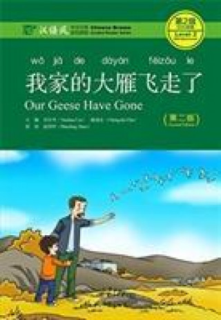 Kniha Our Geese Have Gone - Chinese Breeze Graded Reader, Level 2: 500 Words Level YUEHUA LIU