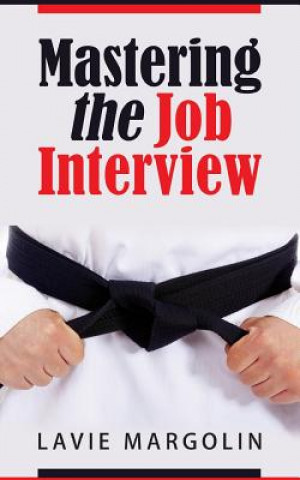 Kniha Mastering the Job Interview Lavie Margolin