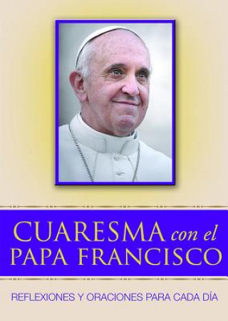 Kniha Cuaresma Con El Papa Francisco Pope Francis