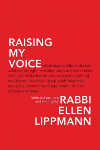 Kniha Raising My Voice: Selected Sermons and Writings Ellen Lippmann