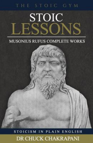 Kniha Stoic Lessons: Musonius Rufus' Complete Works Chuck Chakrapani
