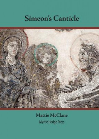 Книга Simeon's Canticle Mattie McClane