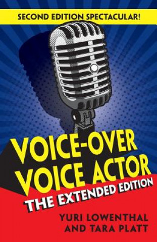 Kniha Voice-Over Voice Actor: The Extended Edition Yuri Lowenthal