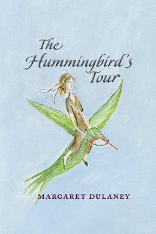 Libro The Hummingbird's Tour Margaret Dulaney