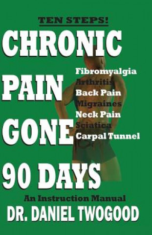Boek Chronic Pain Gone 90 Days Daniel Twogood