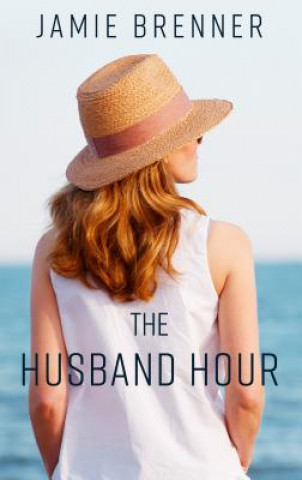 Книга The Husband Hour Jamie Brenner