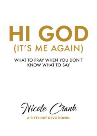 Kniha Hi God (It's Me Again) Nicole Crank