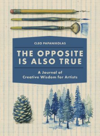 Knjiga Opposite Is Also True Cleo Papanikolas