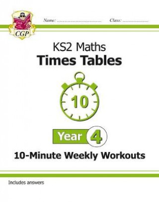 Kniha KS2 Maths: Times Tables 10-Minute Weekly Workouts - Year 4 CGP Books