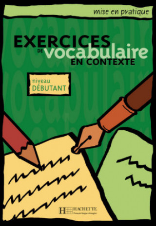 Kniha Exercices de vocabulaire en contexte. Niveau débutant / Livre de l'él?ve - Kursbuch Roland Eluerd