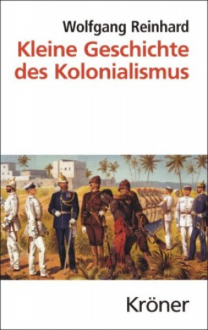 Knjiga Kleine Geschichte des Kolonialismus Wolfgang Reinhard