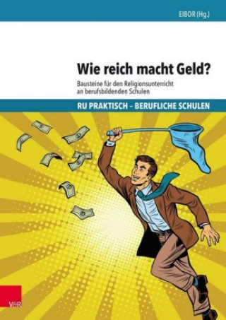 Книга Wie reich macht Geld? EIBOR Evangelisch-Theologische Fakultät