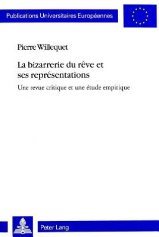 Könyv La bizarrerie du reve et ses representations Pierre Willequet