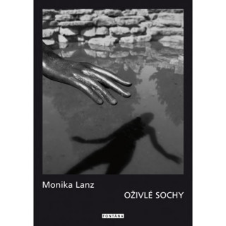Kniha Oživlé sochy Monika Lanz
