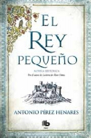 Βιβλίο El rey peque?o Antonio Pérez Henares