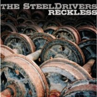 Audio Reckless The SteelDrivers