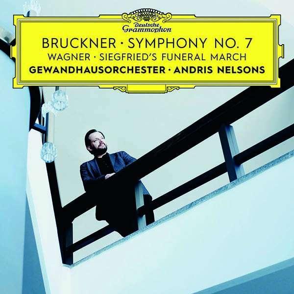 Audio Bruckner: Symphony No. 7/Wagner: Siegfried's Funeral March Andris/Gewandhausorchester Nelsons